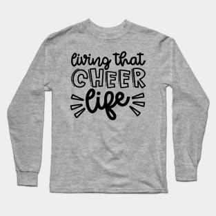 Living That Cheer Life Cheerleader Cheer Mom Cute Long Sleeve T-Shirt